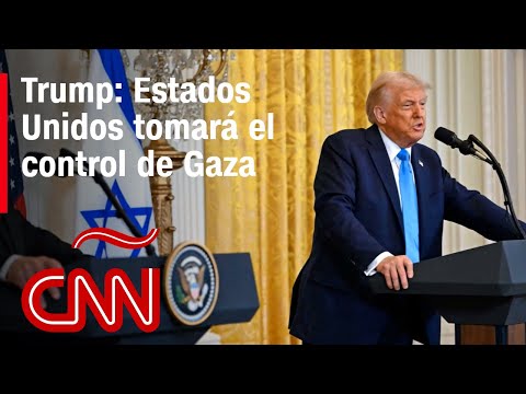 Las implicaciones si EE.UU. toma control de Gaza
