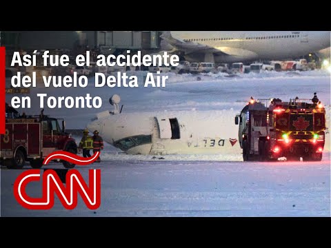 Los videos del accidente del avión Delta Air en Toronto: impacto, causas y pasajeros rescatados