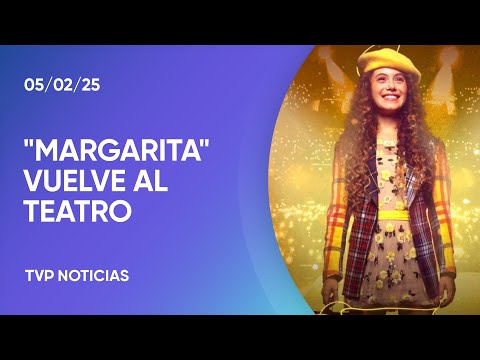 “Margarita” vuelve a los escenarios “Margarita” vuelve a los escenarios