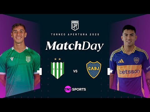 Matchday EN VIVO – Banfield vs. Boca – Fecha 6 Torneo Apertura 2025