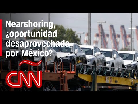 Nearshoring, ¿una oportunidad desaprovechada por México?
