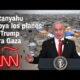 Netanyahu apoya los planes de Trump para Gaza: Resumen de la guerra Israel – Hamas