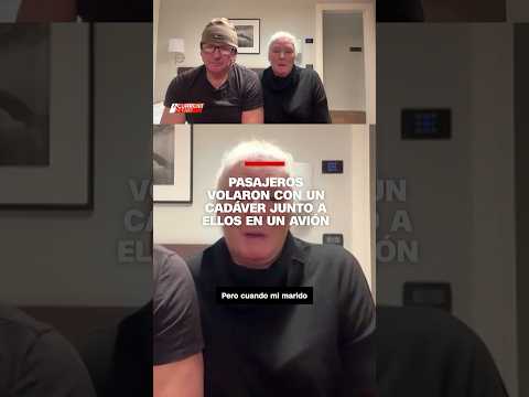 Pasajeros volaron con un cadáver junto a ellos en un avión