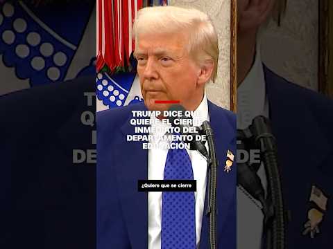 Trump dice que quiere el cierre inmediato del Departamento de Educación