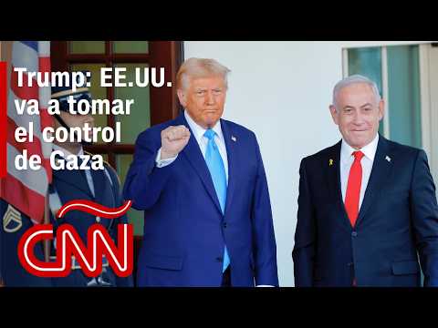 Trump y Netanyahu anuncian que EE.UU. tomará el control de Gaza y piden a palestinos que se retiren