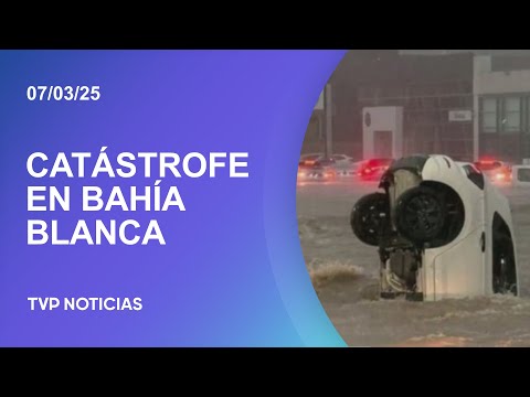 Bahía Blanca arrasada por el agua: al menos 10 muertos