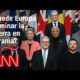 Cumbre de líderes: ¿podrá Europa poner fin a la guerra en Ucrania