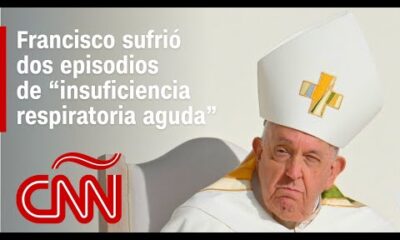 El papa Francisco sufrió dos episodios de “insuficiencia respiratoria aguda”, dice el Vaticano