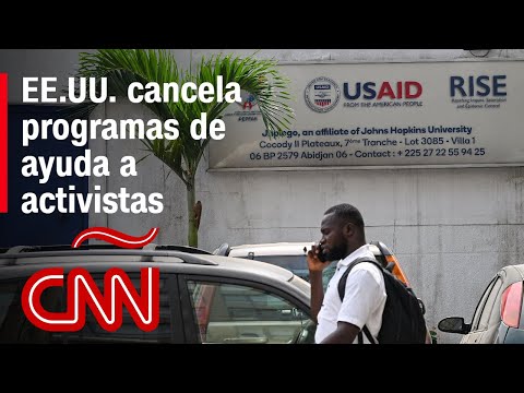 Estados Unidos cancela programas de ayuda a activistas en Cuba, Nicaragua, Venezuela, entre otros