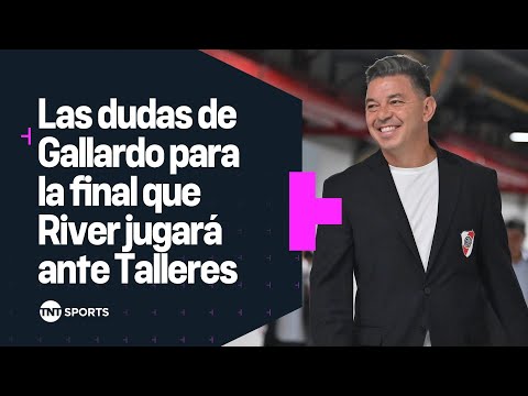 Las DUDAS de Marcelo GALLARDO en el ATAQUE para la FINAL que RIVER jugarÃ¡ ante TALLERES