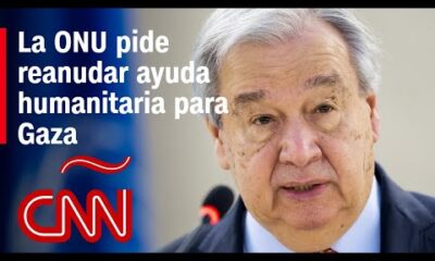 Secretario general de la ONU pide reanudación de ayuda humanitaria para Gaza