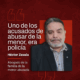 “Justicia Pendiente: Abogado Héctor Zavala Denuncia Retrasos y Revictimización en Casos de Abuso Sexual y Desaparición en San Luis”