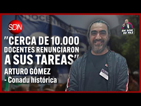 Arturo Gómez, CONADU Histórica | en #EnSonDePaz✌| Entrevista completa Arturo Gómez, CONADU Histórica | en #EnSonDePaz✌| Entrevista completa