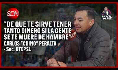 Carlos “Chino” Peralta, Secretario de UTEPSL | en #EnSonDePaz ✌ | Entrevista Completa