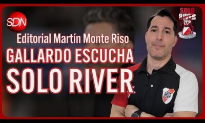 Gallardo escucha Solo River | El editorial de Martín Monte Riso para #SoloRiver🐔