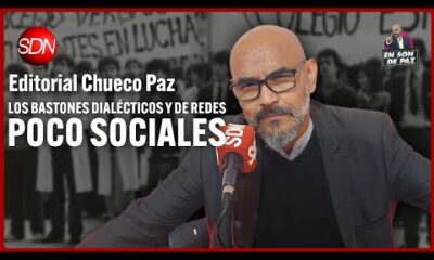 Los bastones dialécticos y de redes poco sociales | Editorial del Chueco Paz para #EnSonDePaz✌