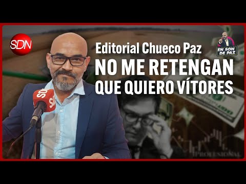 No me retengan que quiero vítores | Editorial del Chueco Paz para #EnSonDePaz✌ No me retengan que quiero vítores | Editorial del Chueco Paz para #EnSonDePaz✌