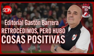 Retrocedimos, pero hubo cosas positivas | El editorial de Gastón Barrera para #SoloRiver🐔