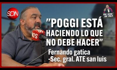 El sec. gral. de ATE San Luis Fernando Gatica anuncia cortes en #EnSonDePaz ✌ | Entrevista Completa
