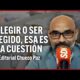 Elegir o ser elegido, esa es la cuestión | El editorial del Chueco Paz para #EnSonDePaz ✌