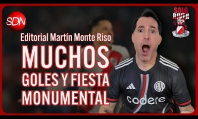Muchos goles y fiesta monumental | El editorial de Martín Monte Riso para #SoloRiver🐔