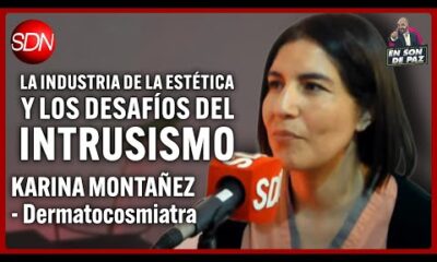 La industria de la estética y sus desafíos | Karina Montañez, dermatocosmiatra en #EnSonDePaz✌🏻