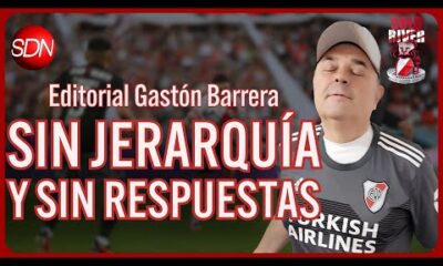 Sin jerarquía y sin respuestas | El editorial de Gastón Barrera para #SoloRiver🐔