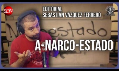 A-Narco-Estado | Editorial de Sebastián Vázquez Ferrero para #NiLeonesNiCorderos🦁🐮