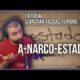 A-Narco-Estado | Editorial de Sebastián Vázquez Ferrero para #NiLeonesNiCorderos🦁🐮