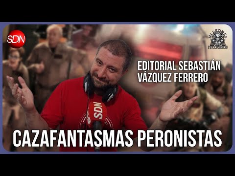 CAZAFANTASMAS PERONISTAS | EDITORIAL de SEBASTIÁN VÁZQUEZ FERRERO para #NILEONESNICORDEROS 🦁🐮 CAZAFANTASMAS PERONISTAS | EDITORIAL de SEBASTIÁN VÁZQUEZ FERRERO para #NILEONESNICORDEROS 🦁🐮