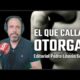 El que calla otorga | Editorial de Pedro Liborio Saá para #TazaDeAjuste☕