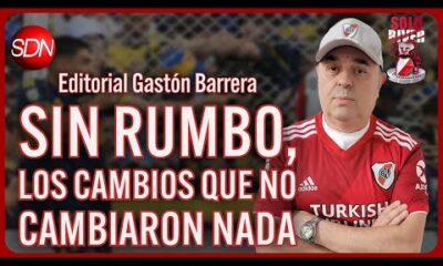 SIN RUMBO, LOS CAMBIOS QUE NO CAMBIARON NADA | EL EDITORIAL de GASTÓN BARRERA para #SOLORIVER🐔