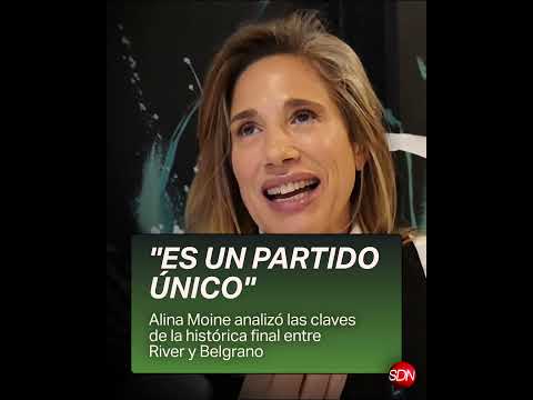 Alina Moine palpita la final River-Belgrano