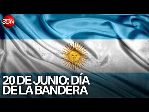 20 DE JUNIO: DÍA DE LA BANDERA | EL SÍMBOLO DE UNA NACIÓN | INFORME de #SDN