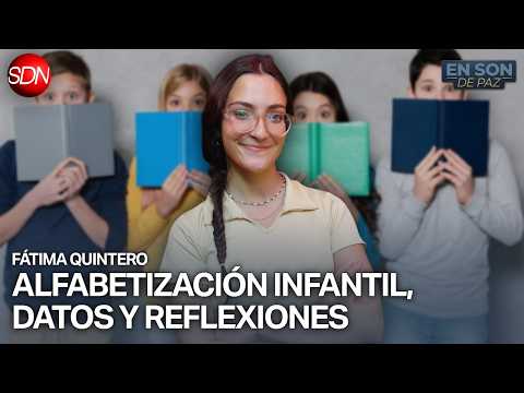 ALFABETIZACIÓN INFANTIL: ¿QUÉ PASA EN LAS ESCUELAS ARGENTINAS? | FÁTIMA QUINTERO en #ENSONDEPAZ
