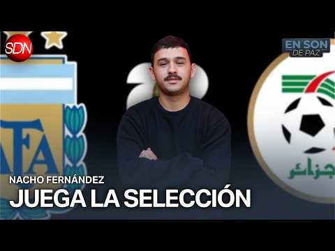 ARGENTINA SE PREPARA PARA SU DEBÚT | NACHO FERNÁNDEZ y TODA la INFORMACIÓN DEPORTIVA en #ENSONDEPAZ
