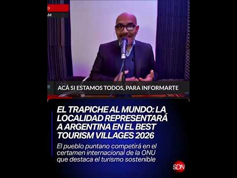 El Trapiche al mundo: la localidad representará a Argentina en el Best Tourism Villages 2026