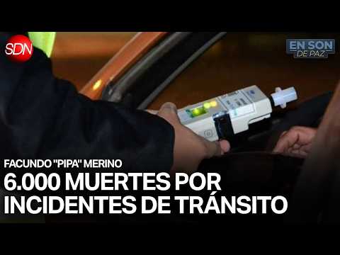 EN 1 DE CADA 4 ACCIDENTES EL ALCOHOL ESTÁ PRESENTE | FACUNDO "PIPA" MERINO en #ENSONDEPAZ