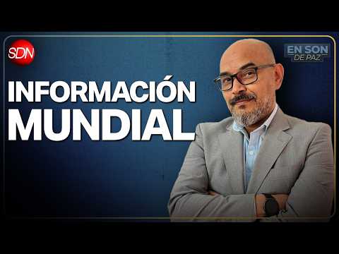 INFORMACIÓN MUNDIAL | #EnSonDePaz✌ | En Vivo🔴
