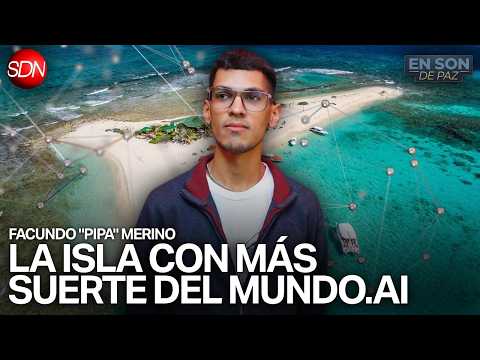 MILLONARIOS POR CASUALIDAD, LA HISTORIA DE LA ISLA DE ANGUILAS | FACUNDO "PIPA" MERINO | #ENSONDEPAZ