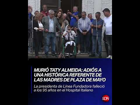 Murió Taty Almeida: adiós a una histórica referente de las Madres de Plaza de Mayo