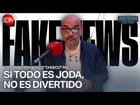 "NADIE CHEQUEA NADA" | EDITORIAL de FRANCISCO "CHUECO" PAZ para #ENSONDEPAZ