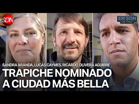 TRAPICHE NOMINADO A CIUDAD MÁS BELLA | SANDRA ARANDA, LUCAS CAYMES y RICARDO OLIVERA AGUIRRE | #ESDP