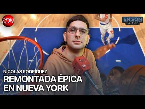VOLVIERON A GANAR LOS KNICKS (POR UN PUNTO) | NICOLÁS RODRÍGUEZ y la NBA en #ENSONDEPAZ