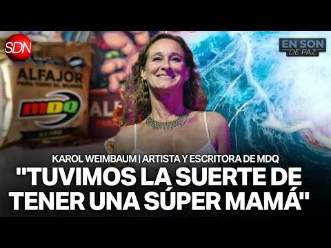 ¿CÓMO SER HERMANA Y ESCRITORA DE MDQ? | KAROL WEINBAUM, ARTISTA y ESCRITORIA de MDQ en #ENSONDEPAZ