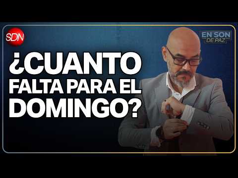 ¿CUÁNTO FALTA PARA EL DOMINGO? | #EnSonDePaz✌ | En Vivo🔴