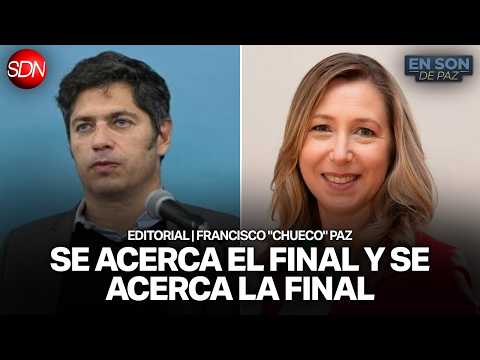 "EMPIEZAN A MEDIRSE NUEVOS CANDIDATOS" | EDITORIAL de FRANCISCO "CHUECO" PAZ en #ENSONDEPAZ