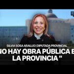 "ESTE GOBIERNO CLARAMENTE NO TIENE POLÍTICAS" | SILVIA SOSA ARAUJO, DIPUTADA PROVINCIAL en #ESDP