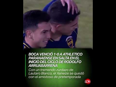 ¡Ganó el Boca del Vasco Arruabarrena! Triunfo 1-0 ante Paranaense en Salta