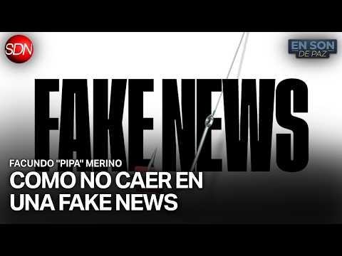 HERRAMIENTAS DIGITALES PARA CHEQUEAR INFORMACIÓN | FACUNDO "PIPA" MERINO en #ENSONDEPAZ